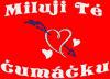 Pol�t�� Miluji T� �um��ku + kondom